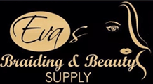 Eva's Braiding & Beauty Supply.